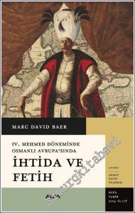 IV. Mehmed Döneminde Osmanlı Avrupa'sında İhtida ve Fetih -        2024