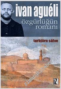 Ivan Agueli: Özgürlüğün Romanı -        2010