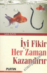 İyi Fikir Her Zaman Kazandırır -
