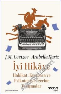 İyi Hikaye: Hakikat, Kurmaca ve Psikoterapi Üzerine Yazışmalar -        2023