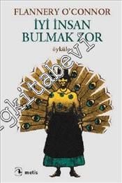 İyi İnsan Bulmak Zor : Öyküler -        2025