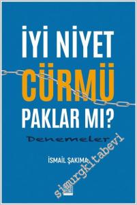 İyi Niyet Cürmü Paklar mi : Denemeler -        2025