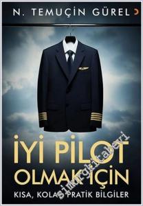 İyi Pilot Olmak İçin : Kısa, Kolay, Pratik Bilgiler -        2026