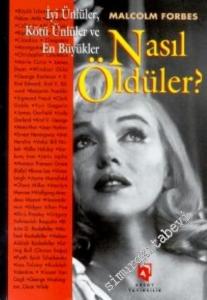 İyi Ünlüler, Kötü Ünlüler ve En Büyükler Nasıl Öldüler -        2000