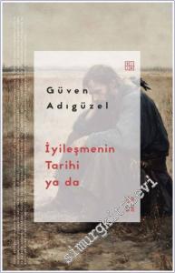 İyileşmenin Tarihi ya da -        2025