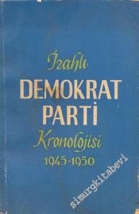 İzahlı Demokrat Parti Kronolojisi, 1945 - 1950 - 1958 - 2 Cilt TAKIM -