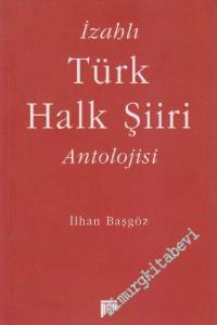 İzahlı Türk Halk Şiiri Antolojisi -
