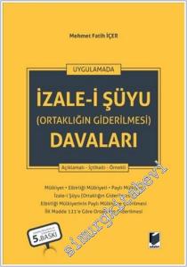 Uygulamada İzale-i Şuyu (Ortaklığın Giderilmesi) Davaları : Açıklamalı İçtihatlı Örnekli -        2024