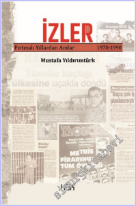 İzler Fırtınalı Yıllardan Anılar (1970 - 1990) -