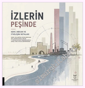 İzlerin Peşinde - Kent Mekân ve Etkileşim Rotaları -         2026