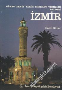 İzmir: Güneş, Deniz, Tarih, Bereket, Temizlik Beldesi CİLTLİ -        1989