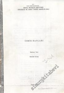 İzmir Hanları - Daktilo Edilmiş Doktora Tezi FOTOKOPİ CİLTLİ -        1988
