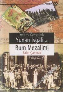 İzmir ve Çevresinde Yunan İşgali ve Rum Mezalimi -
