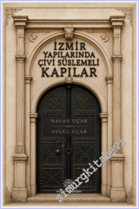 İzmir Yapılarında Çivi Süslemeli Kapılar -