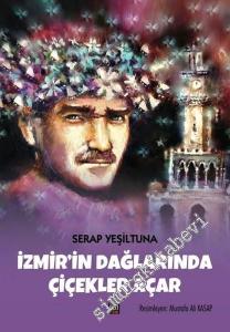 İzmir'in Dağlarında Çiçekler Açar CİLTLİ -        2019