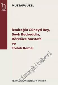 İzmiroğlu Cüneyd Bey - Şeyh Bedreddin - Börklüce Mustafa ve Torlak Kemal -
