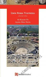 İznik Roma Tiyatrosu - Arkeolojik Rehber -