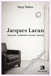 Jacques Lacan: Aktarım Analistin Arzusu Yorum -         2026