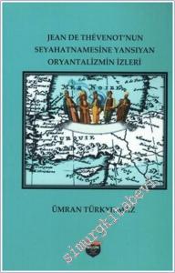 Jean de Thevenot'nun Seyhatnamesine Yansıyan Oryantalizmin İzleri -        2025