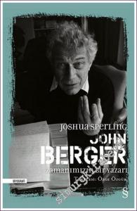 John Berger Zamanımızın Bir Yazarı -        2022