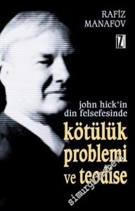 John Hick'in Din Felsefesinde Kötülük Problemi ve Teodise -