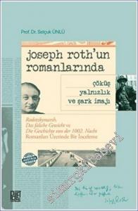 Joseph Roth'un Romanlarında Çöküş Yalnızlık ve Şark İmajı -        2022