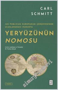 Jus Publicum Europaeum Çerçevesinde Uluslararası Hukukta Yeryüzünün Nomosu -        2025