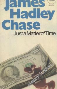 Just Matter of Time  -