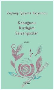 Kabuğunu Kırdığım Salyangozlar -        2025