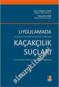 Kaçakçılıkla Mücadele Kanununda Düzenlenen Uygulamada Kaçakçılık Suçları -        2023