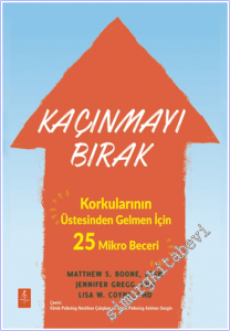 Kaçınmayı Bırak: Korkularının Üstesinden Gelmen İçin 25 Mikro Beceri / Stop Avoiding Stuff 25 Microskills to Face Your Fears and Do It Anyway -        2025