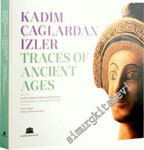 Kadim Çağlardan İzler = Traces Of Ancient Ages - Sadberk Hanım Müzesi Koleksiyonu -