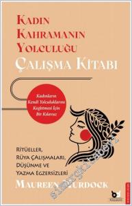 Kadın Kahramanın Yolculuğu - Çalışma Kitabı : Kadınların Kendi Yolculuklarını Keşfetmesi İçin Bir Kılavuz - Ritüeller Rüya Çalışmaları Düşünme ve Yazma Egzersizleri -        2025