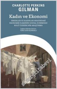 Kadın ve Ekonomi : Erkekler ve Kadınlar Arasındaki Ekonomik İlişkinin Sosyal Evrimdeki Rolü Üzerine Bir Araştırma -        2025