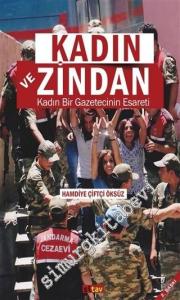 Kadın ve Zindan: Kadın Bir Gazetecinin Esareti -
