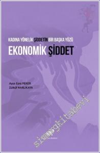 Kadına Yönelik Şiddetin Bir Başka Yüzü Ekonomik Şiddet -        2021