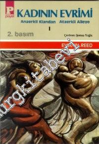 Kadının Evrimi 1: Anaerkil Klandan Ataerkil Aileye -        1994