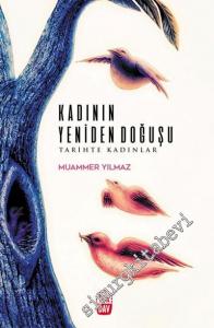 Kadının Yeniden Doğuşu: Tarihte Kadınlar -