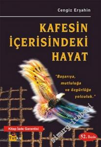 Kafesin İçindeki Hayat: Başarıya, Mutluluğa ve Özgürlüğe Yolculuk -