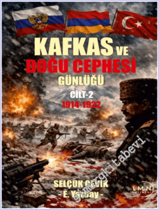 Kafkas ve Doğu Cephesi Günlüğü - Cilt 2 (1914 - 1922) -        2026