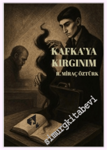 Kafka'ya Kırgınım -