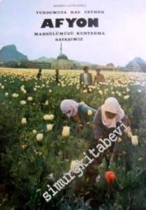 Kağıtçılığımız Yurdumuza Has Cevher / Afyon Mahsülümüzü Kurtarma Savaşımız -        1977
