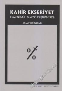 Kahir Ekseriyet: Ermeni Nüfus Meselesi 1878 - 1923 -