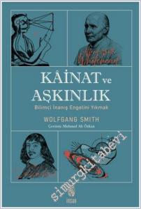 Kainat ve Aşkınlık : Bilimci İnanış Engelini Yıkmak -        2024