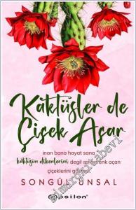 Kaktüsler de Çiçek Açar  -        2024