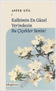 Kalbimin En Güzel Yerindesin Bu Çiçekler Senin -        2024
