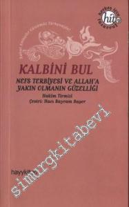 Kalbini Bul: Nefs Terbiyesi ve Allah'a Yakın Olmanın Güzelliği -