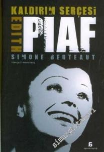 Kaldırım Serçesi Edith Piaf -