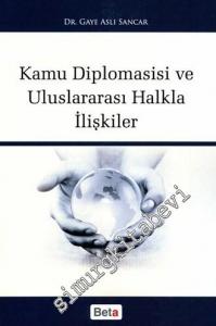 Kamu Diplomasisi ve Uluslararası Halkla İlişkiler -