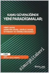 Kamu Güvenliğinde Yeni Paradigmalar : Hibrit Savaş Asimetrik Savaş Vekâlet Savaşı İstihbarat ve Terörle Mücadele -        2021